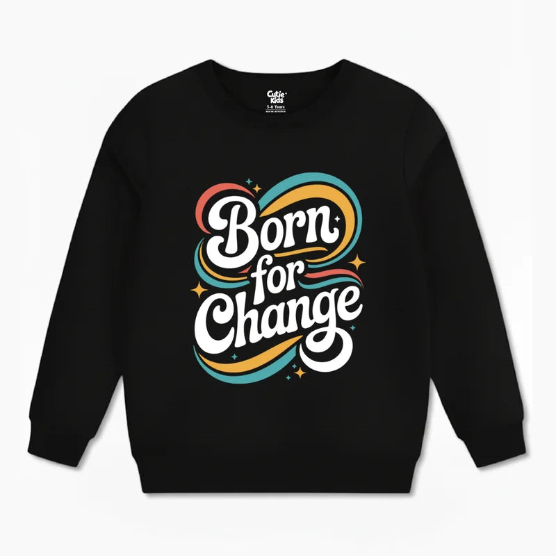 Born for Change Sweatshirt