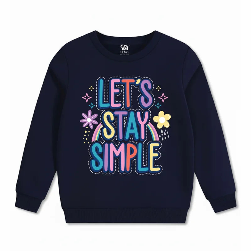 Lets Stay Simple Sweatshirt