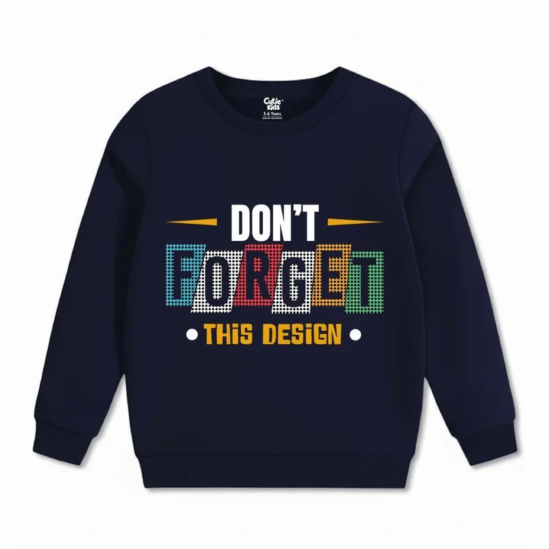 Dont Forget Sweatshirt