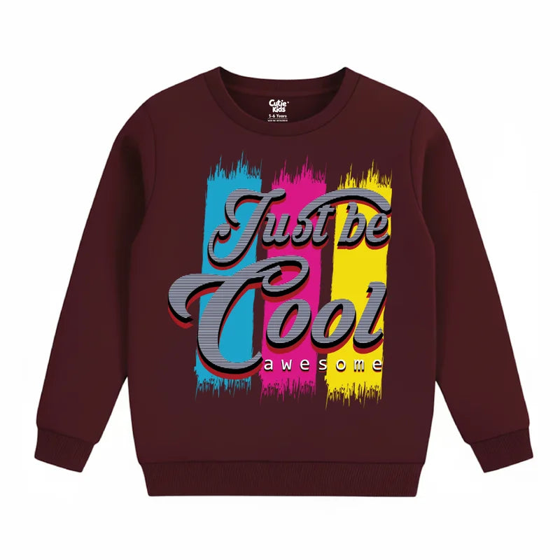 Just be Cool Sweatshirt