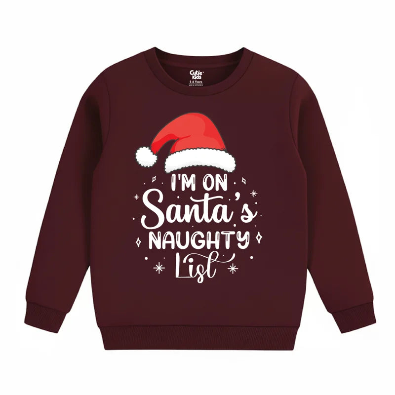 I am on Santa Naughty List Sweatshirt