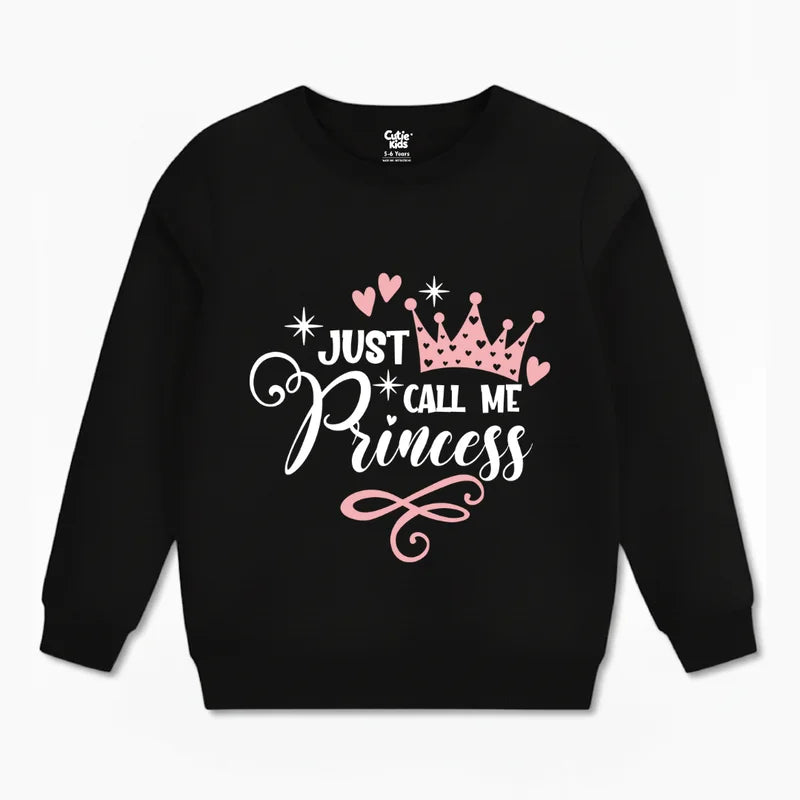 Just Call Me Princess Sweatshirt