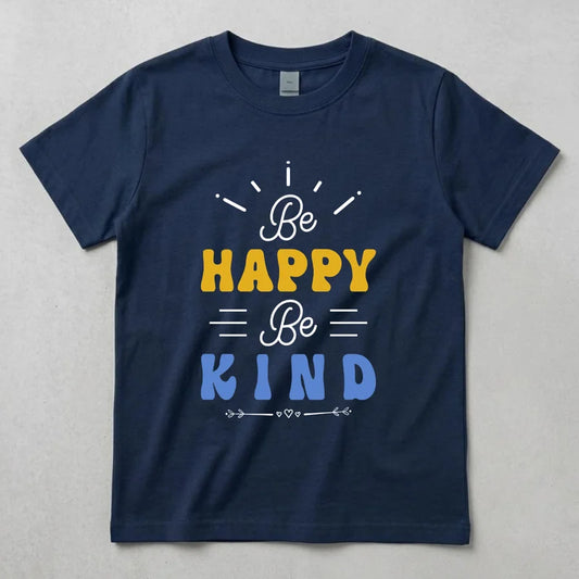 Be Happy T-Shirt