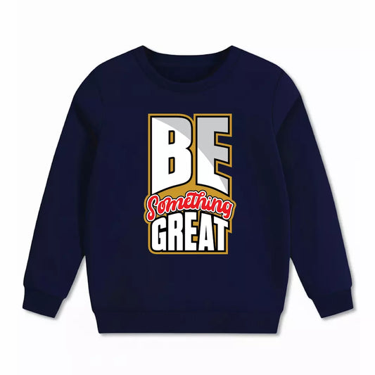 Be Something Great Sweatshirt Navy Blue