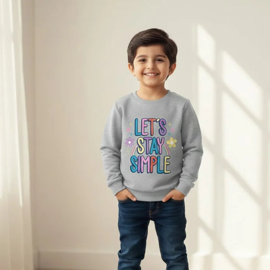 Lets Stay Simple Sweatshirt