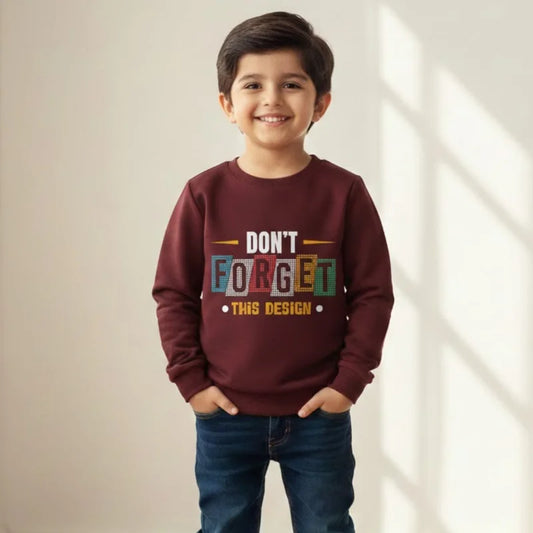 Dont Forget Sweatshirt