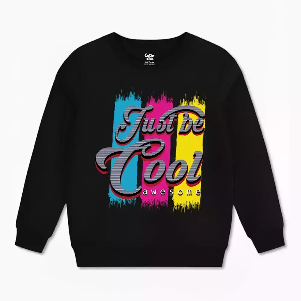 Just be Cool Sweatshirt