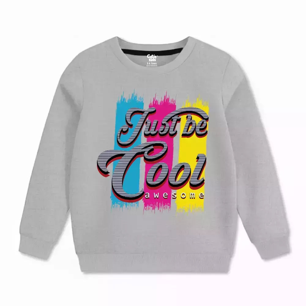 Just be Cool Sweatshirt