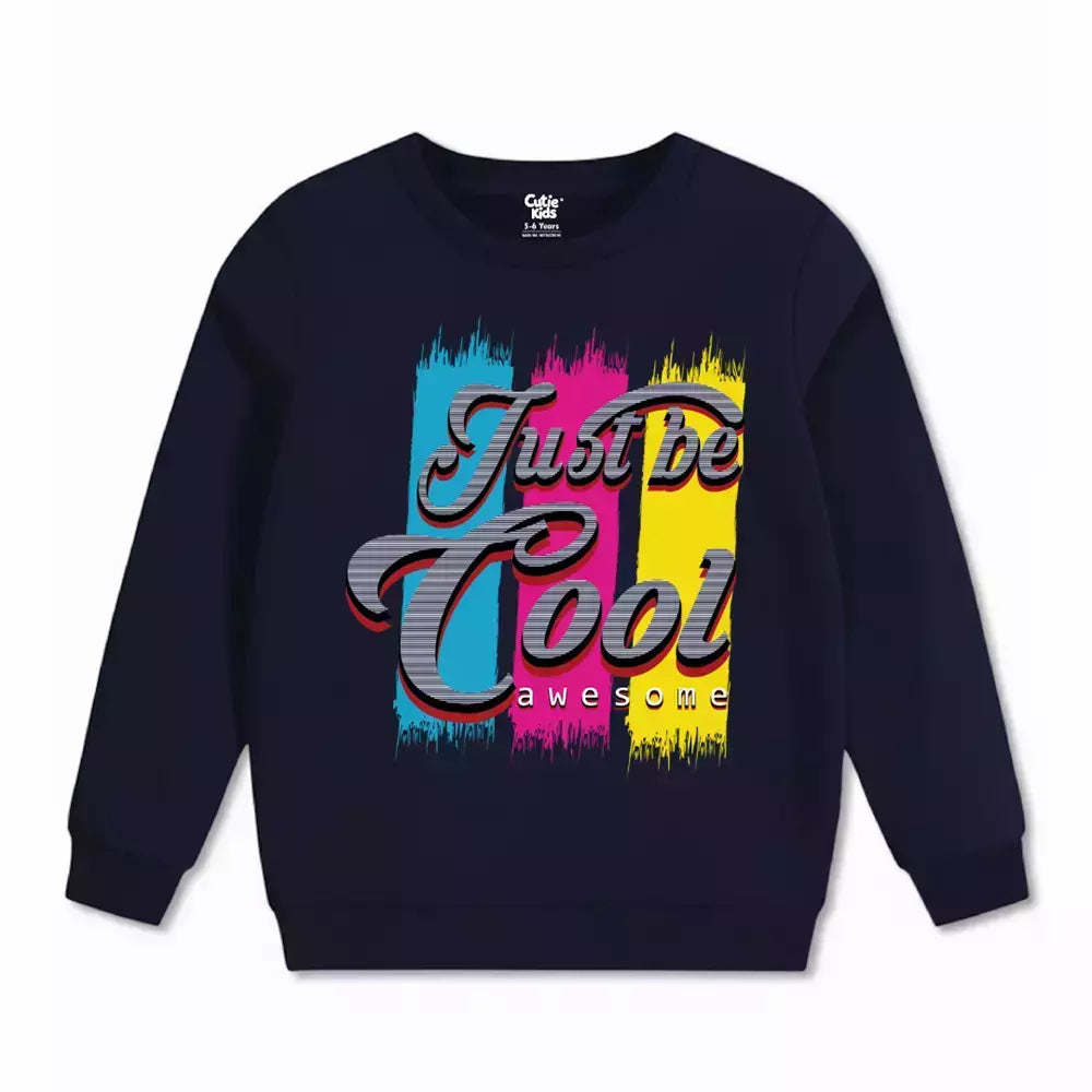 Just be Cool Sweatshirt