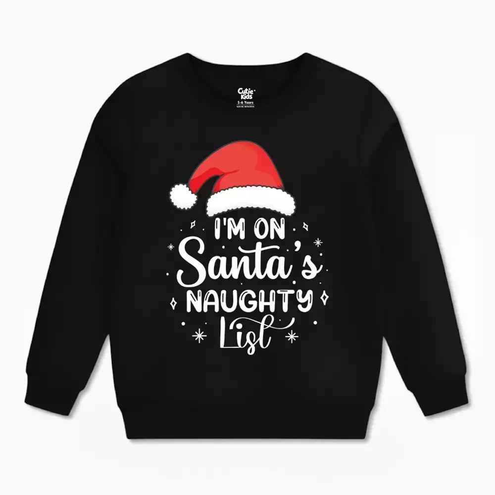 I am on Santa Naughty List Sweatshirt