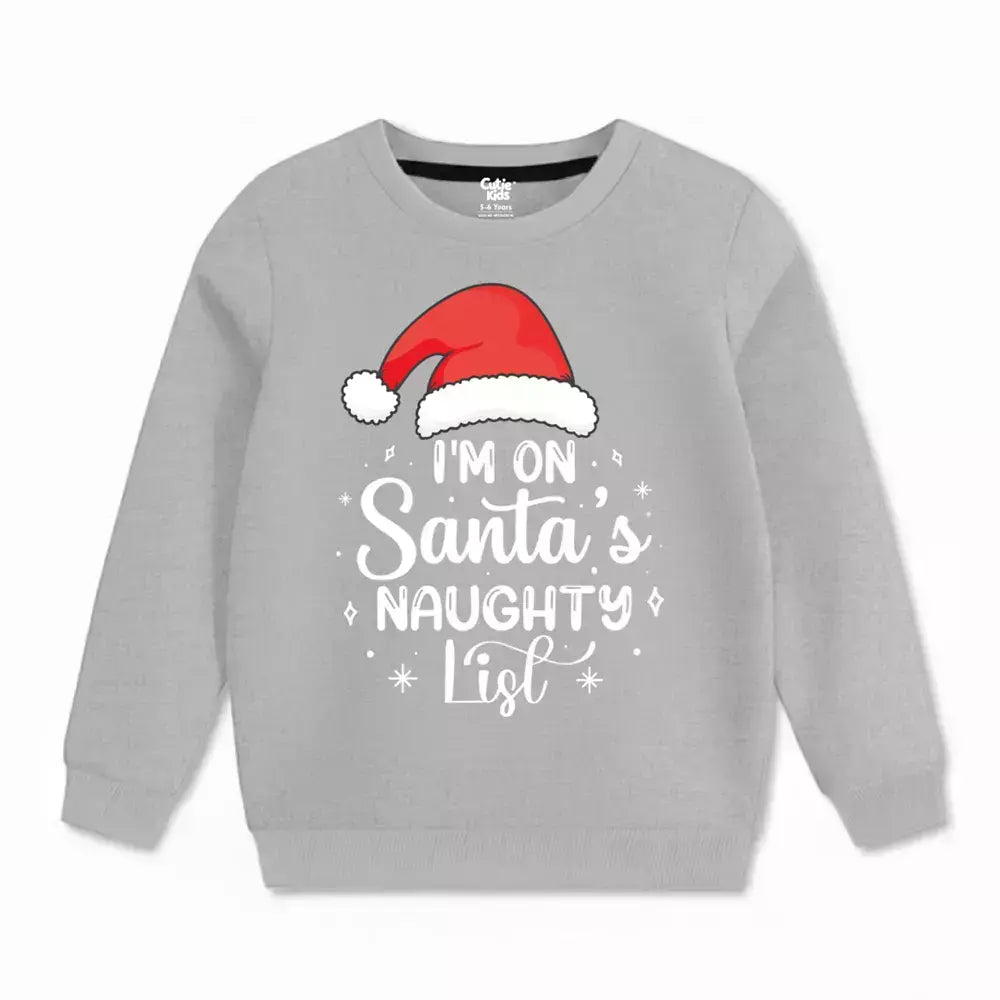 I am on Santa Naughty List Sweatshirt