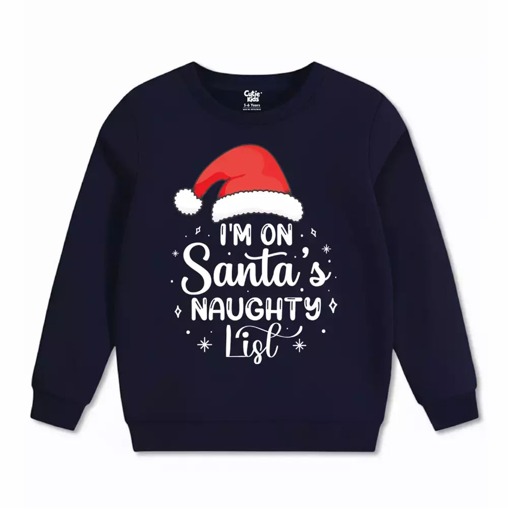 I am on Santa Naughty List Sweatshirt