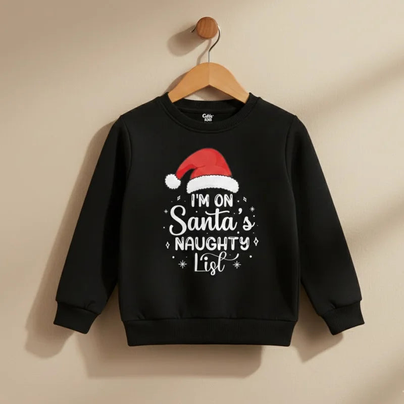 I am on Santa Naughty List Sweatshirt