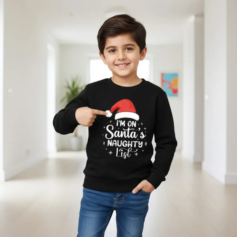 I am on Santa Naughty List Sweatshirt
