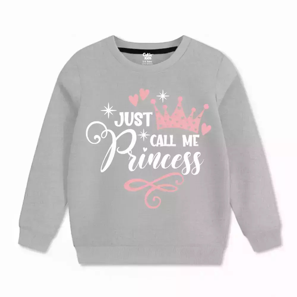 Just Call Me Princess Sweatshirt