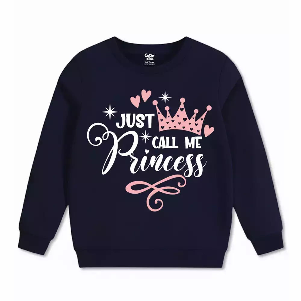 Just Call Me Princess Sweatshirt