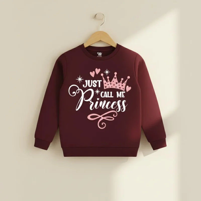 Just Call Me Princess Sweatshirt