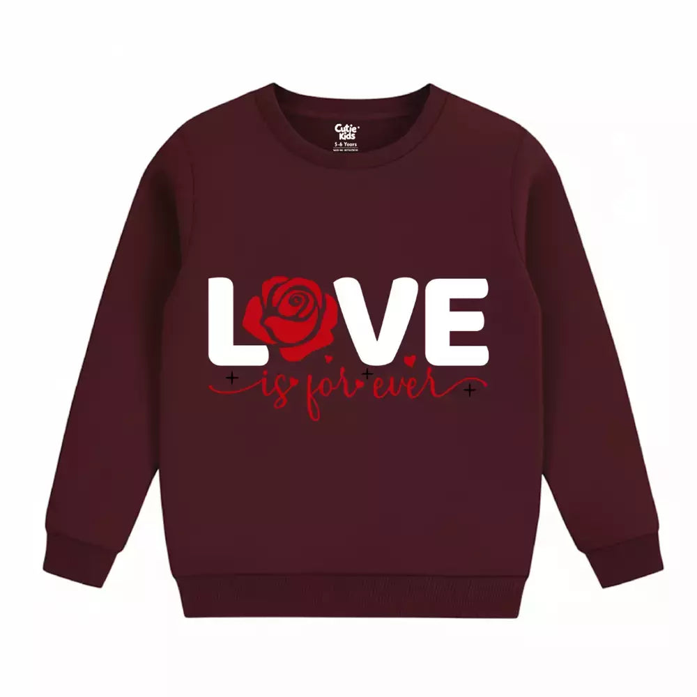 Love is Forever Sweatshirt